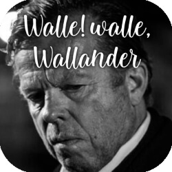 Walle! walle, Wallander