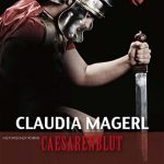 Claudia Magerl, Caesarenblut, 2015