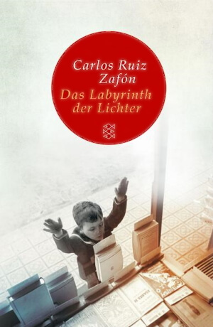 Carlos Ruiz Zafón, Das Labyrinth der Lichter, 2016