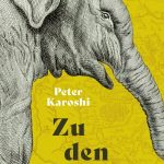 Peter Karoshi, Zu den Elefanten, 2021