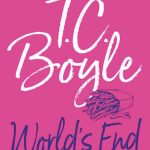 T. C. Boyle, World's End, 1989